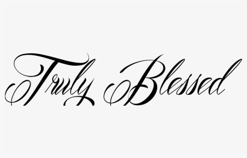 Truly Blessed In Cursive , Free Transparent Clipart - ClipartKey