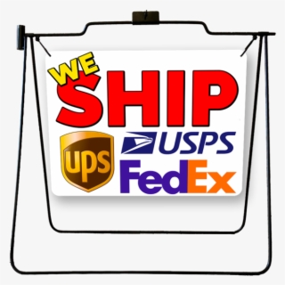 We Ship Ups, Fedex, Usps Inch Sign With Display Options - Fedex , Free ...