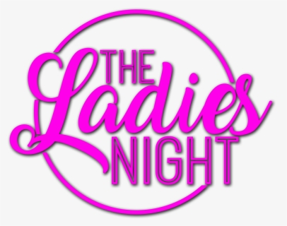 Ladies Night Png Page - Ladies Night Logo Png , Free Transparent ...
