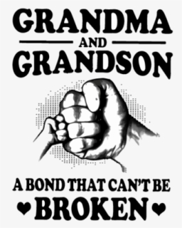 Download Grandma And Grandson A Bond That Can T Be Broken Svg Grandma And Grandson A Bond That Can T Be Broken Svg Free Transparent Clipart Clipartkey