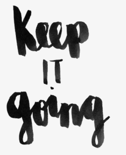 Keep Going Png Picture - Keep It Going Images Png , Free Transparent ...