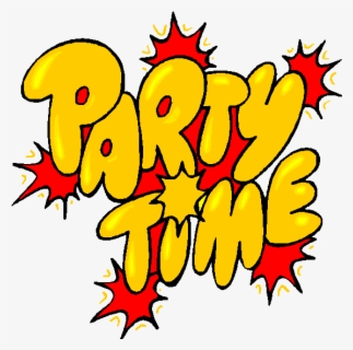 Clip Art Its A Party Clipart - Its Party Time Png , Free Transparent ...