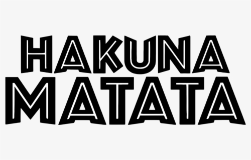 Hakuna Matata , Free Transparent Clipart - ClipartKey
