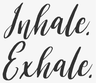 Clip Art Quotes With White Backgrounds - Inhale Exhale Quotes , Free ...