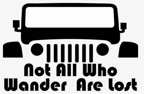 Download Transparent Jeep Clipart Black And White Jeep Not All Who Wander Are Lost Free Transparent Clipart Clipartkey